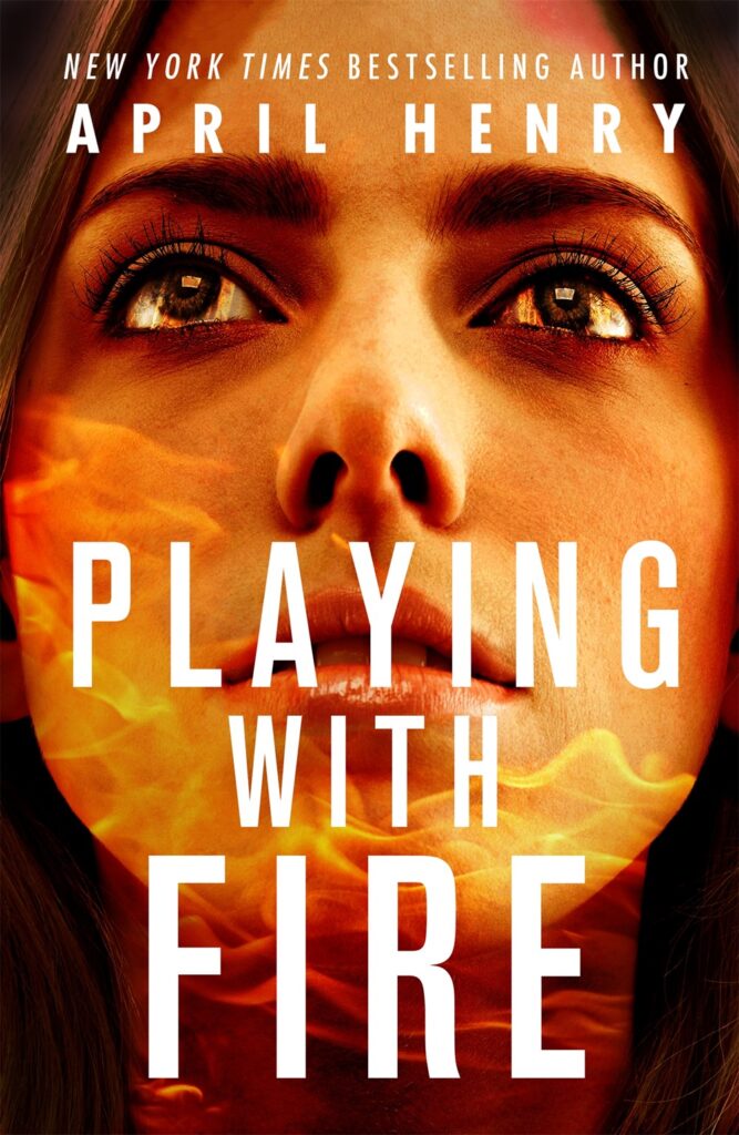 Playing With Fire by April Henry book review