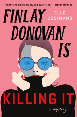 Finlay Donovan is Killing It by Elle Cosimano book review