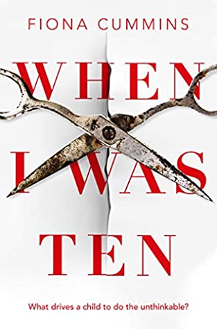 When I Was Ten by Fiona Cummins book cover