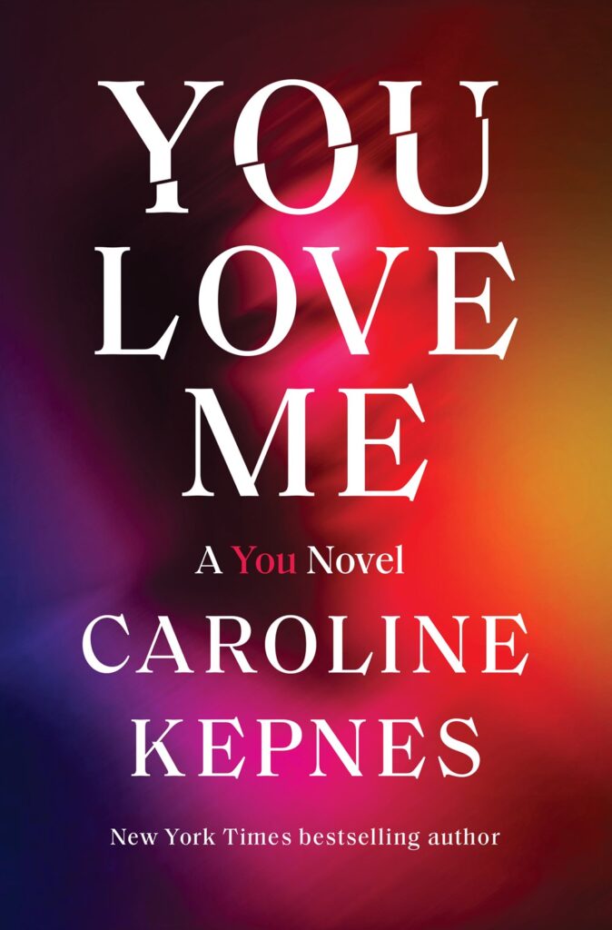 You Love Me by Caroline Kepnes book review