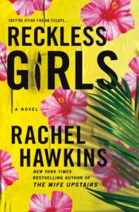 Reckless Girls by Rachel Hawkins book cover