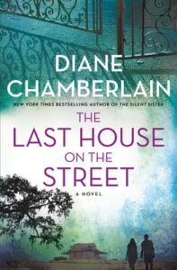 The Last House on the Street by Diane Chamberlain book cover