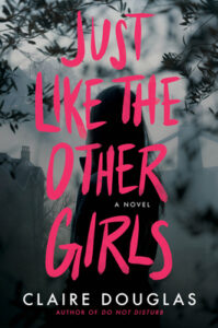 Just Like the Other Girls by Claire Douglas book cover