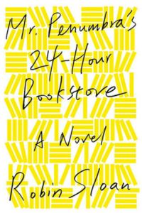 Mr. Penumbra's 24 Hour Bookstore book cover