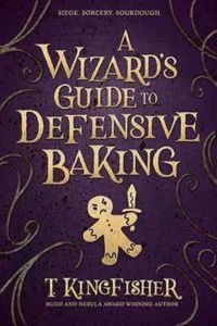 A Wizards Guide to Defensive Baking book cover