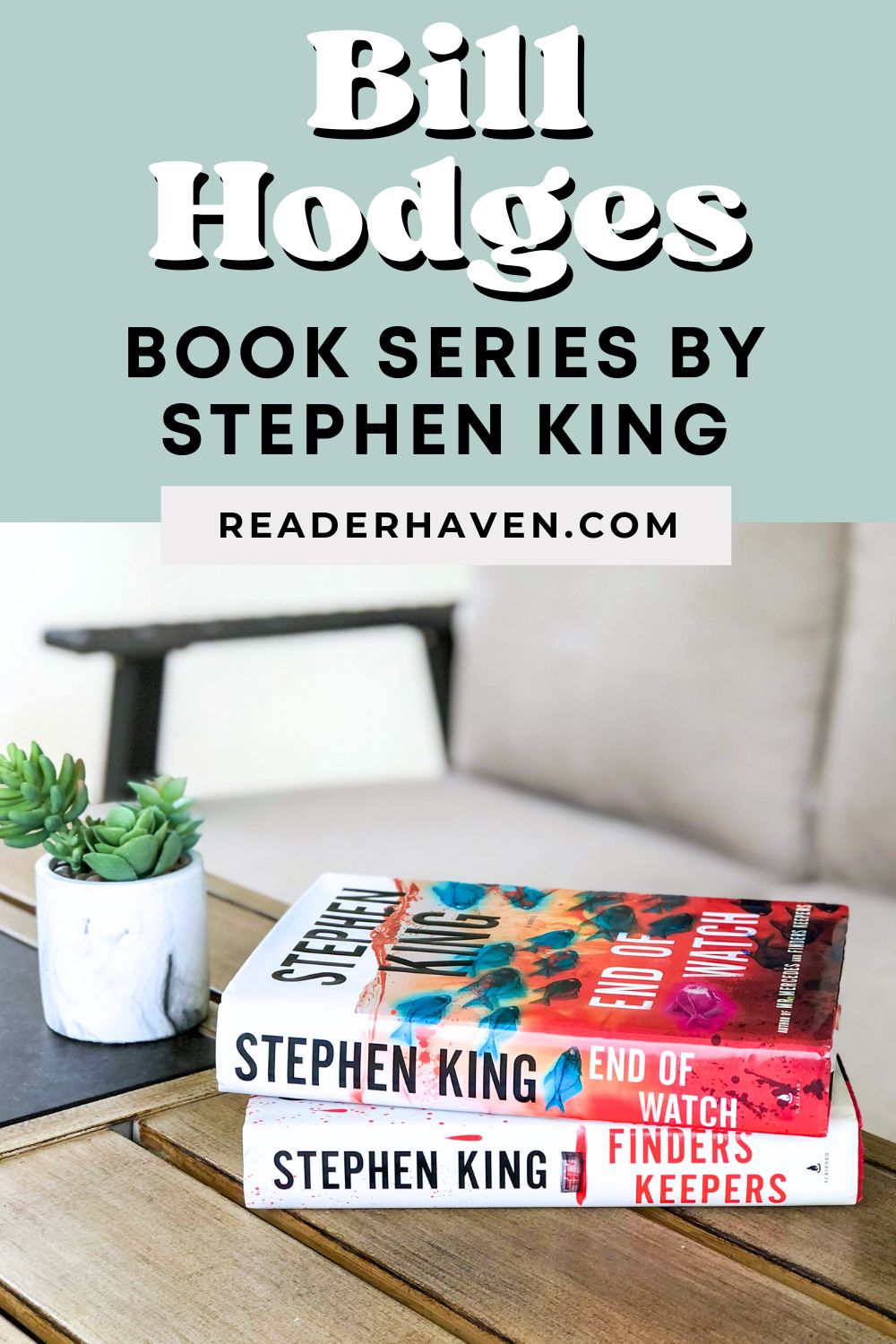 Bill Hodges trilogy by Stephen King stack of books with a succulent plant
